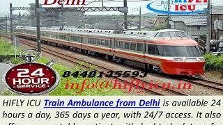 HIFLY ICU Train Ambulance in Delhi with ICU Facility