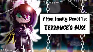 Afton Family React To Terrance's AUs! //Itz_Galaxy Luna// []MY AU![]