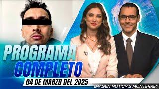 Noticias MTY con Gerardo Burgoa y Brisseida Moya | Programa Completo 4 de marzo de 2025