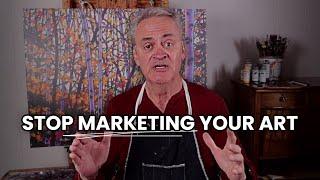 Quit Wasting Time Marketing Your Art