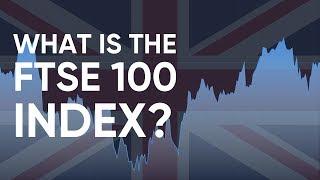 What is the FTSE 100 Index? How to Trade it?