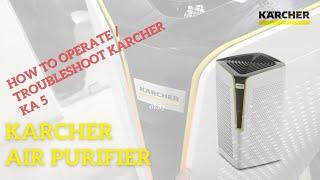 How to Operate Karcher Air Purifier || Karcher KA 5 || Working.