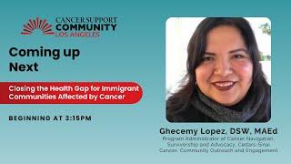 Closing the Health Gap for Immigrant Communities Affected by Cancer