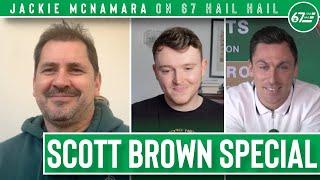 67 Hail Hail chats to Scott Brown as Jackie McNamara returns with the treble in Celtic's sights