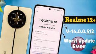 Realme 12+ 5G V-14.0.0.512 New Update Detail Review ! Performance Downgrade  Dont Update !