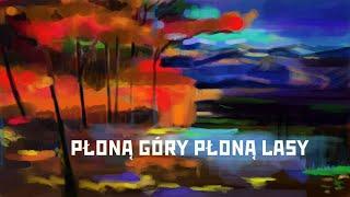 „Płoną góry, płoną lasy” – Tomasz Jarosz (arr. Krzysztof Kokosza)