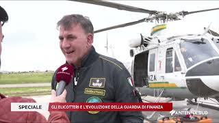 SPECIALE ANTENNA SUD GLI ELICOTTERI E L’EVOLUZIONE DELLA GUARDIA DI FINANZA DEL 10 MARZO 2025