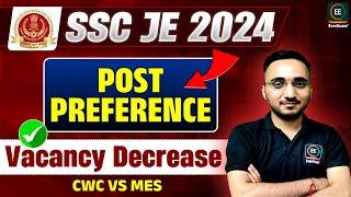 Post preference for SSC JE 2024 | VACANCY decrease|CWC VS MES|Avnish sir |Everexam