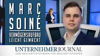 Marc Soiné im Interview: So bauen Sie strukturiertes Vermögen auf | UnternehmerJournal TV