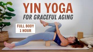 Yin Yoga For Graceful Aging | 60 Min Full Body Fascia Stretch & Relaxation