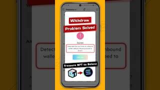 Treasure NFT Withdraw Problem Solved | Binance Withdraw with Solana