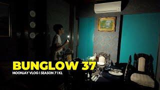 Bunglow 37 | VLOG⁷ 30