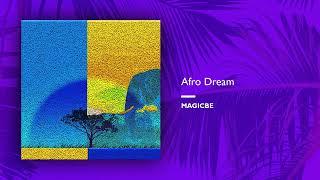 MagicBe - Afro Dream (Official Audio Release)