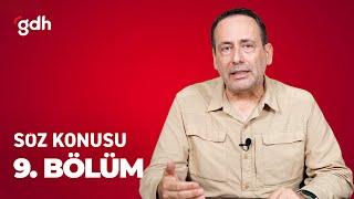 Söz Konusu 9. Bölüm - İBB Başkanı Neden İsrailli Bakanın Umudu Olur?