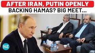 After Iran, Putin Now Openly Helping Hamas? Top Leader In Russia Amid Israel Threat To Hit Tehran