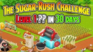 Hay Day-The Sugar-Rush Challenge!! Level 1-?? in 30 days!