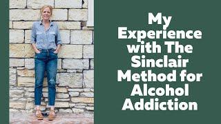 My Experience Overcoming Alcoholism with Naltrexone "The Sinclair Method"