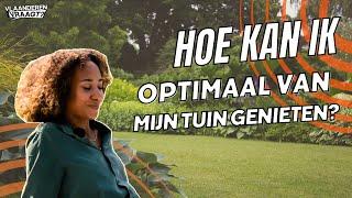 Vlaanderen Vraagt S01E05 - Hoe kan ik optimaal van mijn tuin genieten?