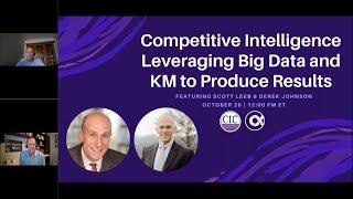 Competitive Intelligence Leveraging Big Data and Knowledge Management to Produce Results