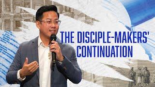 The Disciple-Makers' Continuation | 1 & 2 Timothy | Ps John Lin