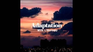 MYK & Shirosky - Adaptation [Full Album]