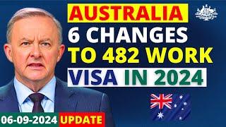 Australia 6 Changes to 482 Employer Sponsored Visa in 2024 | Australia Visa Update