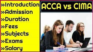 ACCA vs CIMA | which is better acca vs cima | complete details of both courses
