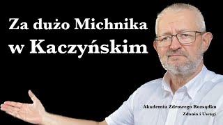 Za dużo Michnika w Kaczyńskim