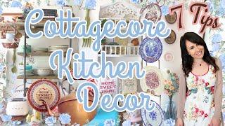 COTTAGECORE KITCHEN DECOR - 7 TIPS! Vintage Cottage Style Decorating Ideas 2024