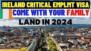 Ireland Free Work Visa And Work Permit 2024: Ireland Critical Skilled Employment Permit For Everyone