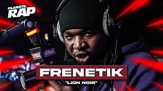 [EXCLU] Frenetik - Lion noir #PlanèteRap