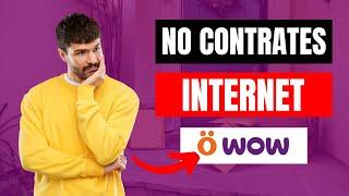 Lo que Tienes que Saber Antes de Contratar el Servicio de Internet WOW