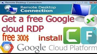 Get a free google cloud RDP with free 300$