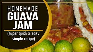 HOMEMADE GUAVA JAM  | How To Make Guava Jam