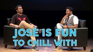 José is fun to chill with | Son Of Abish