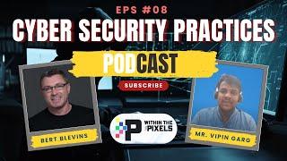 Bert Blevins Interview with Vipin Garg | Cybersecurity Practices | Privileged Access Management