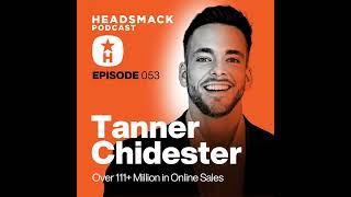 Tanner Chidester / Over 111+ Million in Online Sales / Coach / Founder Elite CEOs