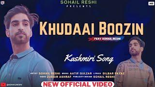 Khudaai Boozin ft Sohail Reshi | New Kashmiri song | official video |@SohailReshi#newkashmirisong