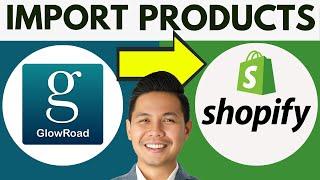 How To Import Products From Glowroad To Shopify | Glowroad Dropshipping (2024)