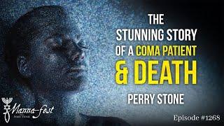 The Stunning Story of A Coma Patient & Death | Episode #1268 | Perry Stone