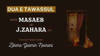 Dua e Tawassul with Masaeb of J.Zahra s.a | Zakera Yasmin Noorani | In Arabic with Masaeb