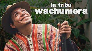 THE WACHUMA TRIBE | Alejo Sanzon