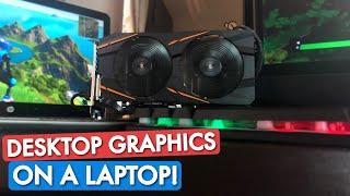 How to Setup a Desktop Graphics Card for your Laptop: Connect an External GPU to almost any Laptop!