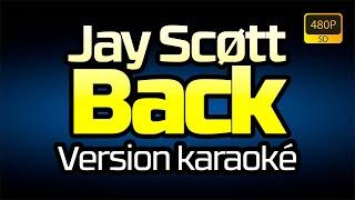 JayScott89 - Jay Scøtt - Back (Version karaoké)