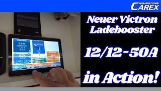 Neuer Victron Ladebooster 12/12-50A in Action! CAREX Reisemobiltechnik