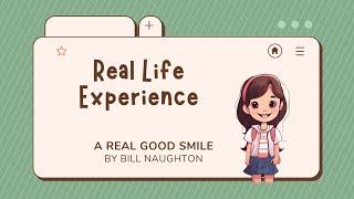 Real Life Experience   "A Real Good Smile" Non-Verbal Communication Skills