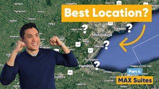 Part 4 Max Suite Strategy | Where Should You Invest In 2023? | Best Location In Ontario