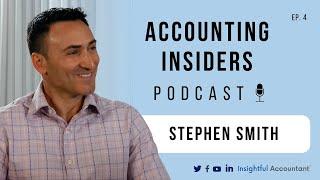 Stephen Smith, CPA | Earning Trusted Advisor Status,  Tech and Firm Mgt. Accounting Insiders Ep. 4
