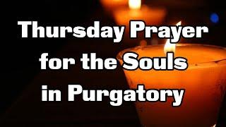 Thursday Prayer for the Souls in Purgatory