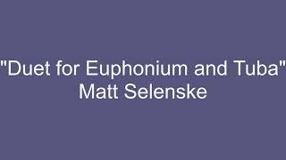 "Duet for Euphonium and Tuba" by Matt Selenske